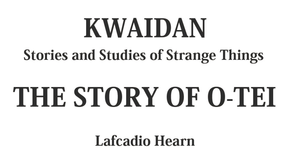 "THE STORY OF OTEI" kwaidan by Lafcadio Hearn Full text 20 episodes ORIGAMI Japan