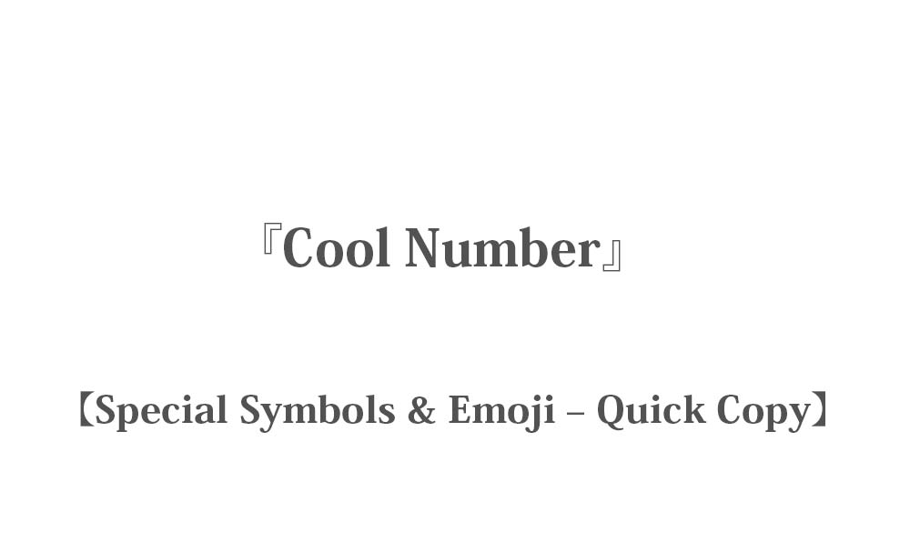 9 Cool & Pretty Number Symbols - Simple Copy and Paste - Quick Copy