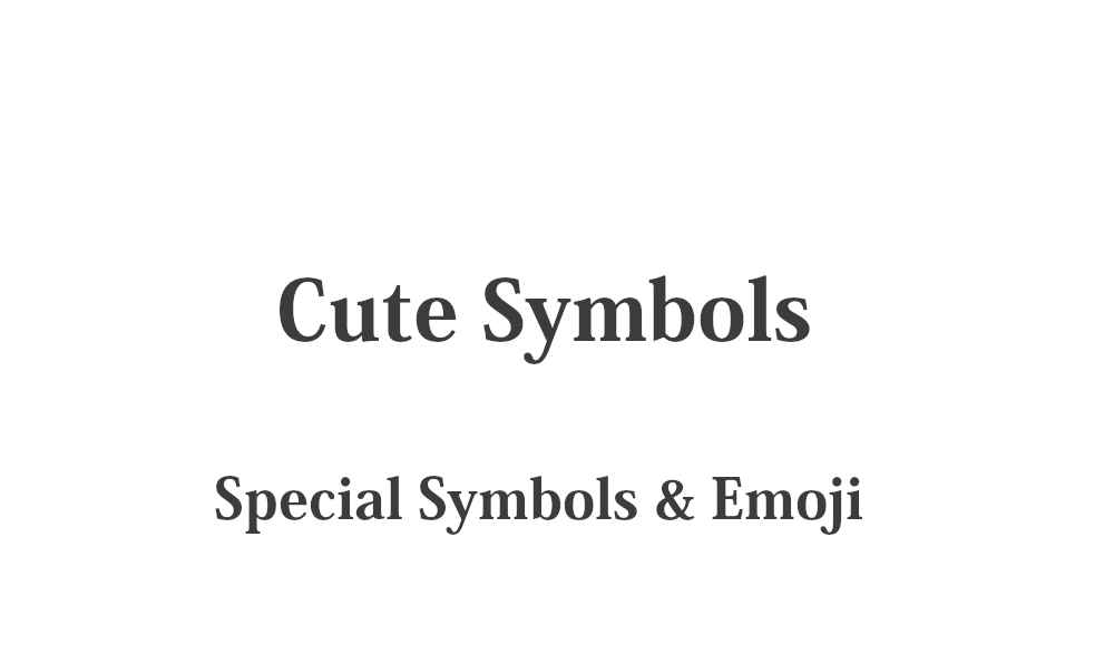 282 Cute Symbols | Special Symbols & Emoji