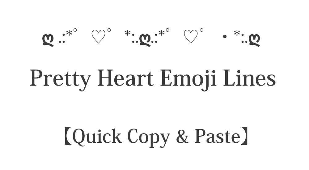 53 Pretty Heart Emoji Lines | Special Symbols & Emoji - Quick Copy